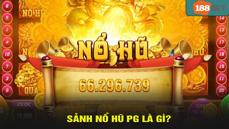 Sảnh nổ hũ PH là gì?