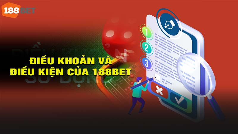 Điều khoản và điều kiện của 188bet