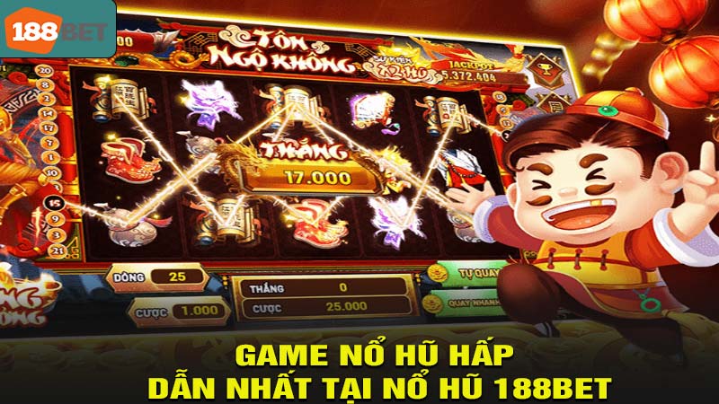 Những game nổ hũ 188bet hấp dẫn nhất hiện nay