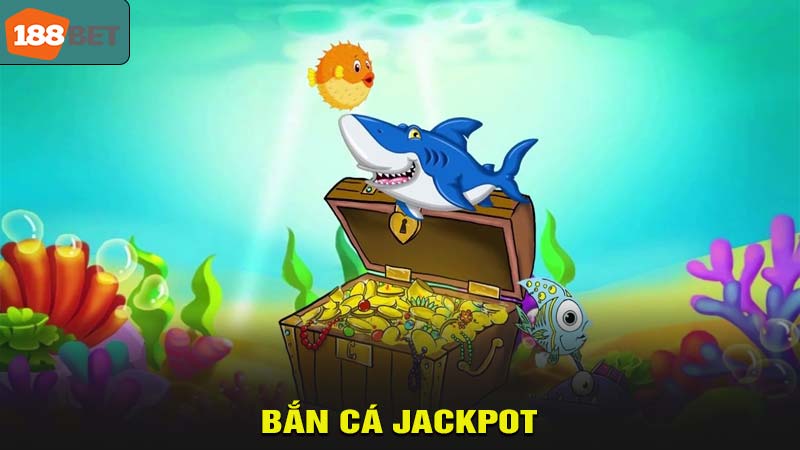 Bắn cá jackpot