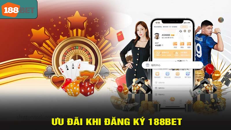 Ưu điểm khi đăng ký 188bet