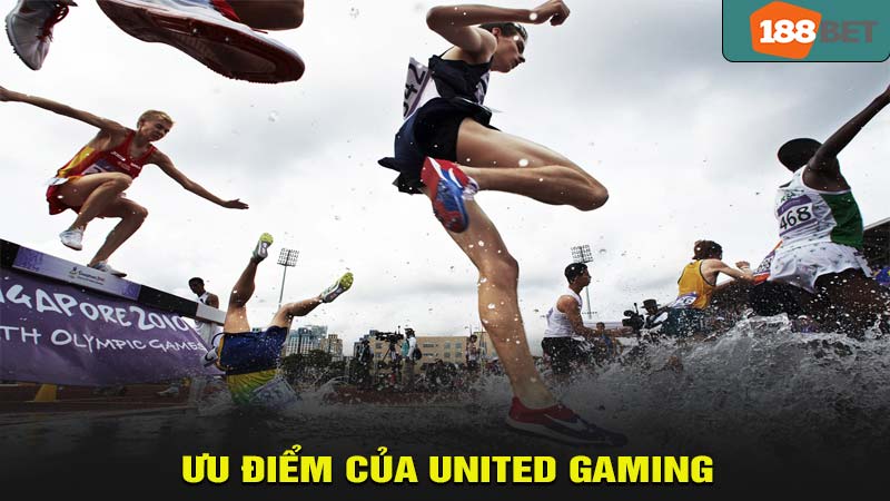 ƯU điểm của united gaming