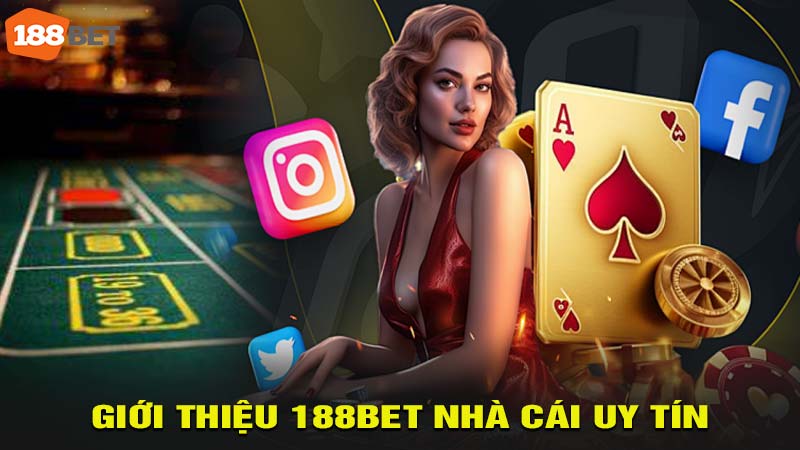 Giới thiệu 188bet nhà cái uy tín